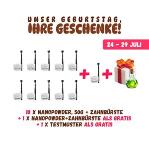 GEBURTSTAG SET: 10 Black Nanopowder 50g + Nano360 Zahnbürste + 1 ALS GRATIS + Testmuster ALS GRATIS